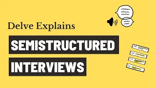 Semi Structured Interviews | Step by Step Explanation