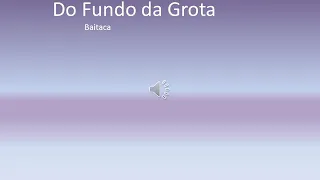 Do fundo da Grota(Letra)