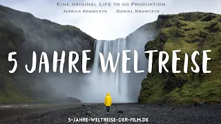 5 JAHRE WELTREISE - Unser Weltreise Film ist online! 🎥 Life to go Film Trailer