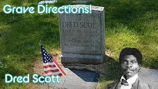 Grave Directions! with Tracy and Wayne. Dred Scott. Calvary Cemetery, St. Louis, MO. 5/29/2023.