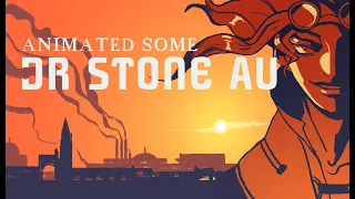 DR STONE fan steampunk animation(part 4)