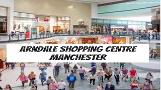 ARNDALE SHOPPING CENTRE MANCHESTER