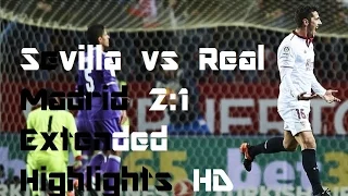 Sevilla vs Real Madrid 2:1 ~ Extended Highlights HD  ~ January 2017