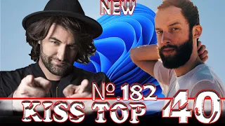 Kiss FM top 40 (22 January 2022 №182)