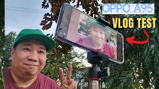 OPPO A95 - VLOG TEST AND VIDEO TEST