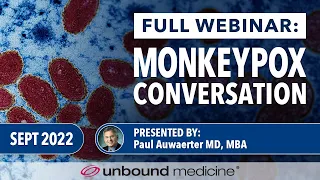 Monkeypox Update: Common Questions Answered by Dr. Paul Auwaerter, Johns Hopkins School of Medicine