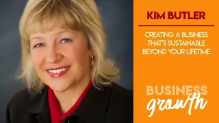 Creating a Sustainable Business with Kim Butler - Episode 77