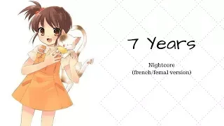 {Nightcore} 7 Years ~ french & female version