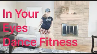 In Your Eyes Dance Fitness
