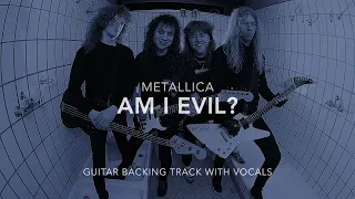 Am I Evil? Guitar Backing Track with Vocals