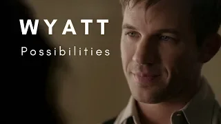 Wyatt (Timeless) - Possibilities