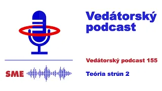 Vedátorský podcast 155 – Teória strún 2