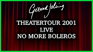 Gerard Joling - No more Boleros  [Live Theatertour 2001] (Officiële Lyric Audio)