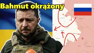 Bahmut okrążony Wojna na Ukrainie