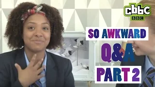 So Awkward cast answer fan questions - Part 2 - CBBC