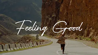 Feeling Good ☕ An Indie/Pop/Folk playlist for positive feelings and energy