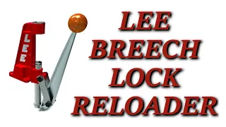 A Look at the Lee Breech Lock Reloader press #90045.  Tested with measured results.