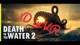 Let's Play Death In The Water 2 in 3D in VR - 180 VR 3D