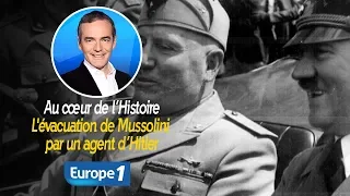 Au cœur de l'histoire: L'évacuation de Mussolini par un agent d’Hitler (Franck Ferrand)