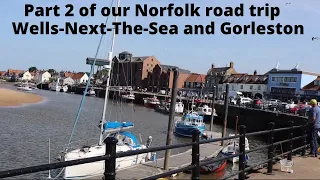 Our holiday road trip continues on to Wells-Next-Sea and Gorleston-on-Sea