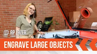 Laser Engraving Business: How to Engrave Large Objects | The AP Lazer Workshop