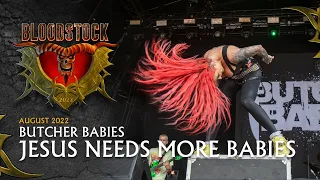 BUTCHER BABIES - Jesus Needs More Babies - Bloodstock 2022