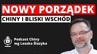 Nowy porządek: Chiny i Bliski Wschód. Rozmowa z p. ambasadorem Krzysztofem Płomińskim (cz.1/2)