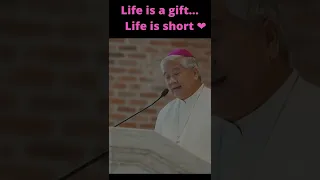 Life is a Gift...Life is Short...by Father Socrates / #short