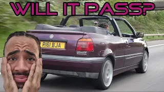 WILL THE MK3 GOLF CABRIO PASS ITS MOT!?