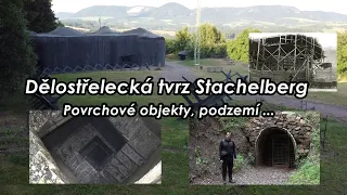 Dělostřelecká tvrz Stachelberg - Povrchové objekty, ale i nepřístupné podzemí