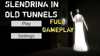 SLENDRINA IN OLD TUNNELS - Full Gameplay (Android Version)