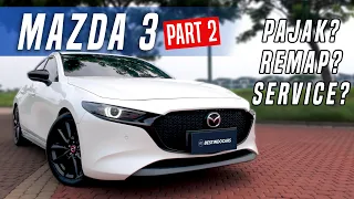 Mazda 3 Hatchback Pt.2 | Service Mahal? Remap Ngapain? Pajak Berapa?!