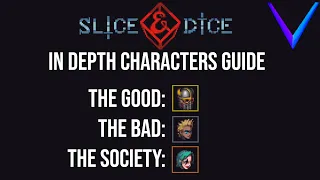 Slice and Dice Classic Hard In Depth Character Guide