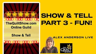 Alex Anderson LIVE - Show & Tell Quilts #3