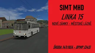 SIMT MHD - LINKA 15 - Nové Zámky - Městské lázně - Škoda 14Tr10/6 - DPMP č. 345