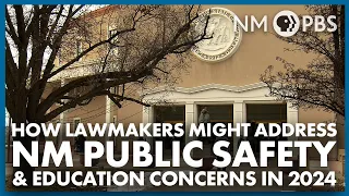 How Lawmakers Might Address NM Public Safety and Education Concerns in 2024