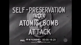 " SELF-PRESERVATION IN AN ATOMIC BOMB ATTACK "  1950 MILITARY TRAINING FILM   CIVIL DEFENSE  70260