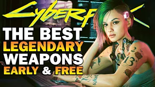 Starting Cyberpunk 2077? Get The Best Legendary Weapons FREE & EARLY!