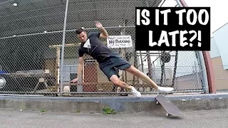 Am I too old to get good at skateboarding?