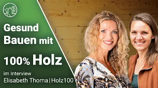 Modernes Holz Haus - Chemiefrei, Gesund, Autark? Utopie? mit Holz 100 Expertin Elisabeth Thoma