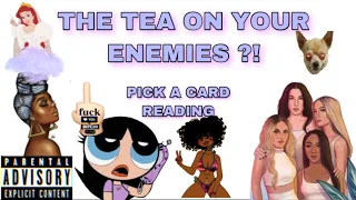 (PICK A CARD) THE TEA ON YOUR ENEMIES ?! 🥱 🧚🏻GHETTO🧚🏻