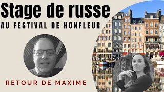 🎬 Stage de russe au Festival de Honfleur | Retour de Maxime