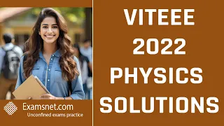 VITEEE 2022 Solved Paper with Physics and Solutions for Questions 1 to 70