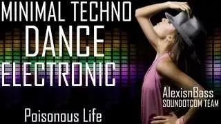 Royalty Free Music - Minimal Techno Dance Electronic | Poisonous Life (DOWNLOAD:SEE DESCRIPTION)
