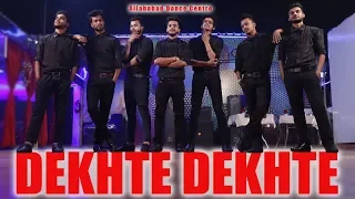 Dekhte Dekhte - Atif Aslam | Dance Cover 2019 | Allahabad Dance Centre