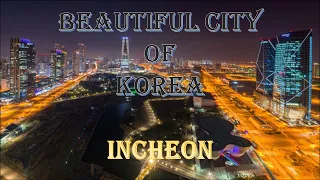 Beautiful Incheon- South Korea  ft. Ztao (黄子韬) – Beggar