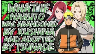 What If Naruto Was ABANDONED By Kushina & ADOPTED By Tsunade | MOVIE