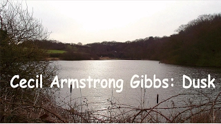 Cecil Armstrong Gibbs: Dusk