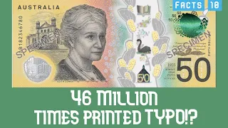 Facts #10 - Australia's 46 Million times printed Typo!