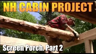 BUILDING A SCREEN PORCH AT OUR OFF GRID HOMESTEAD  Part 2